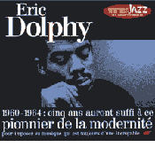 Eric Dolphy: Pionnier de la Modernite
